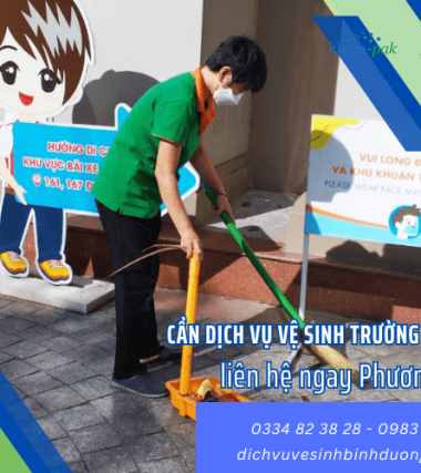 Cần dịch vụ vệ sinh trường học Bình Dương liên hệ ngay Phương Tín Đạt